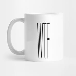 Texting: WTF (What The #@#@!) Mug